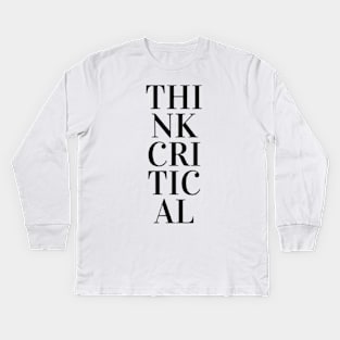 Think Critical (black print) Kids Long Sleeve T-Shirt